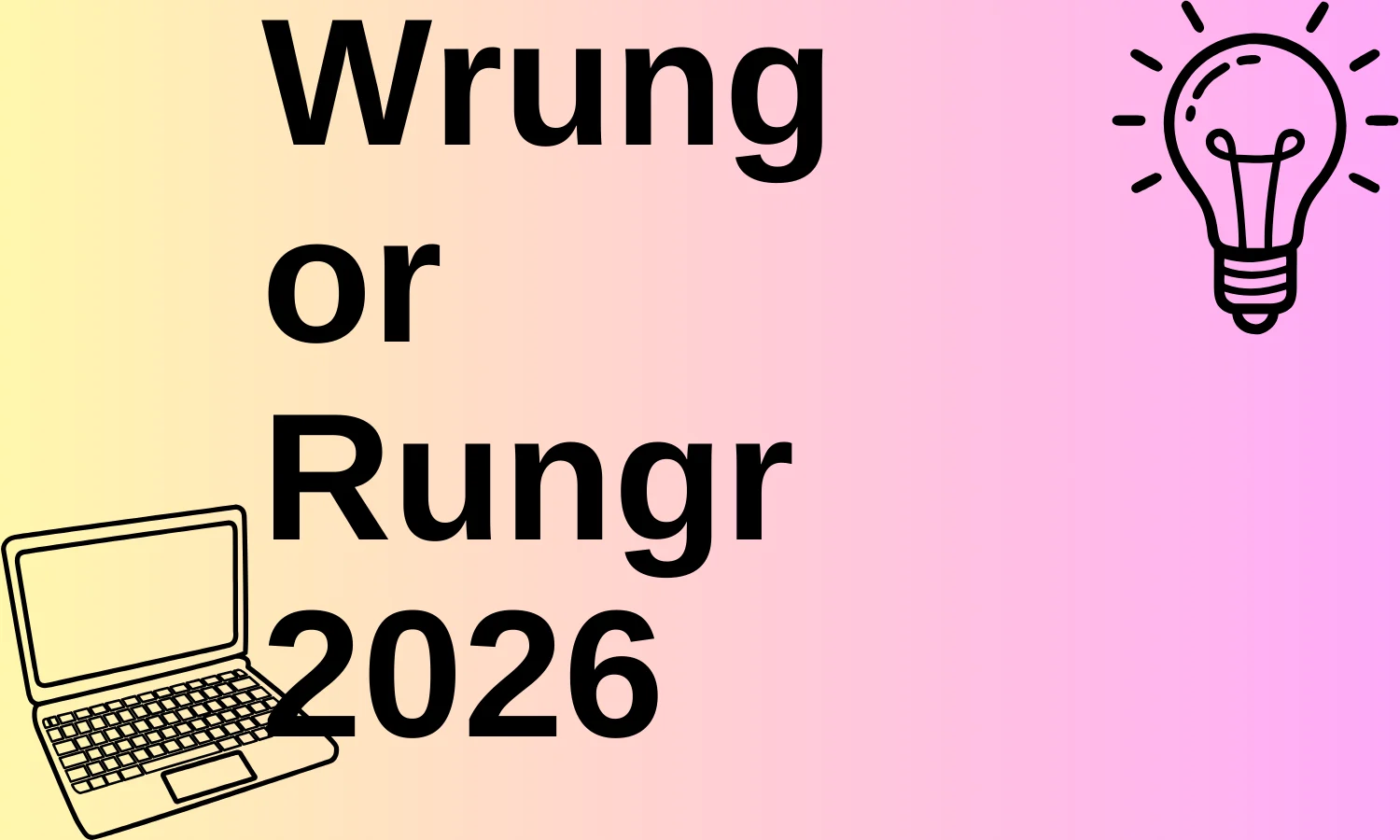 Wrung or Rungr