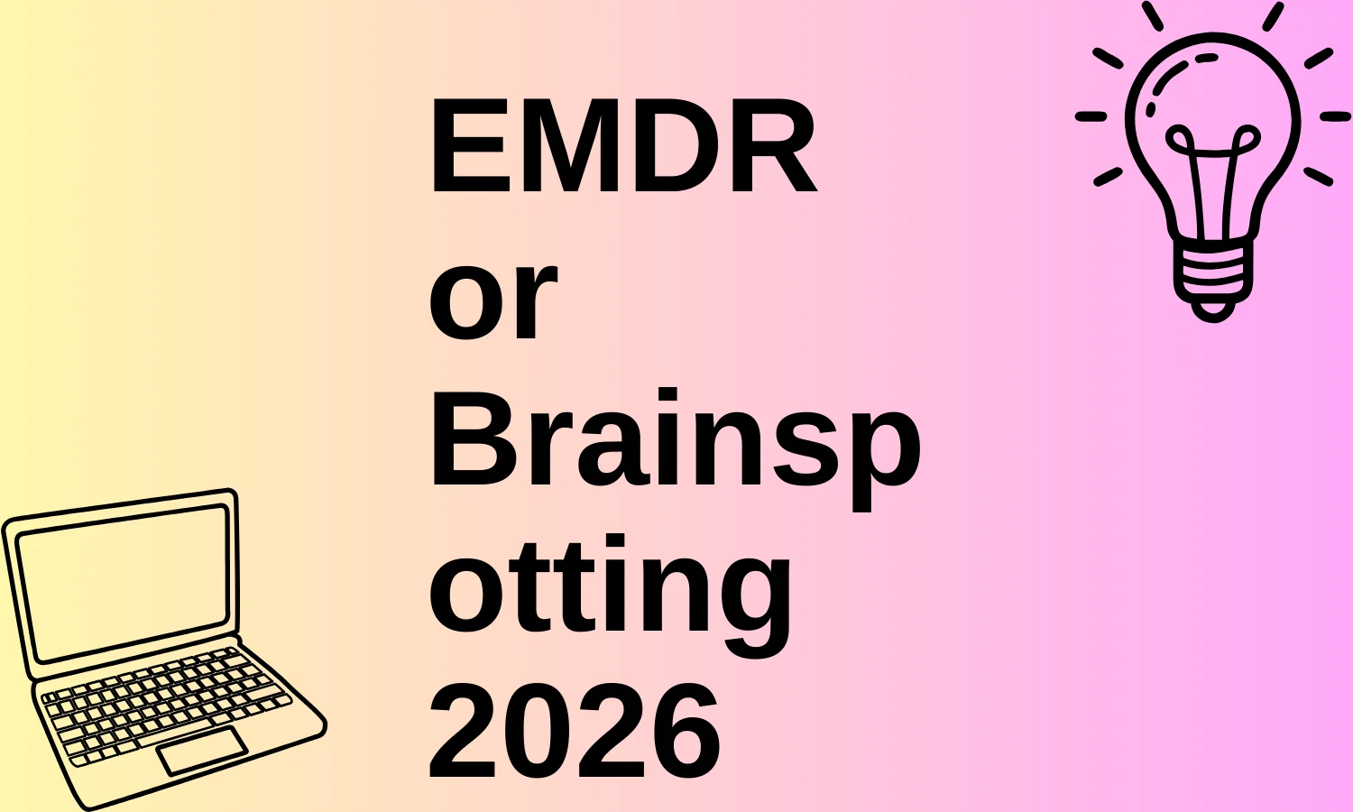 EMDR or Brainspotting
