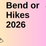 Bend or Hikes