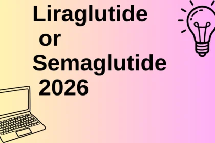 Liraglutide or Semaglutide 2026