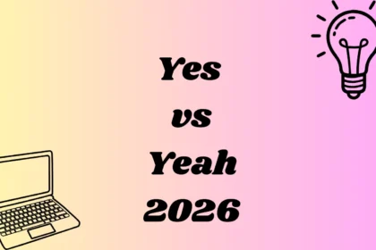 Yes vs Yeah