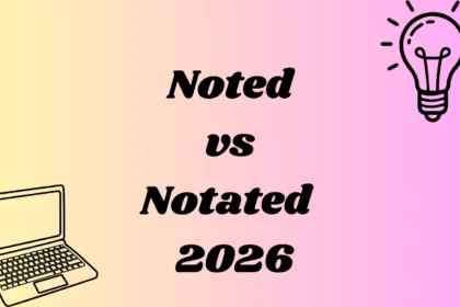 Noted vs Notated