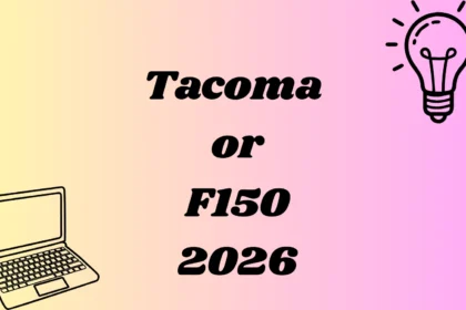 Tacoma or F150