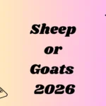 Sheep or Goats