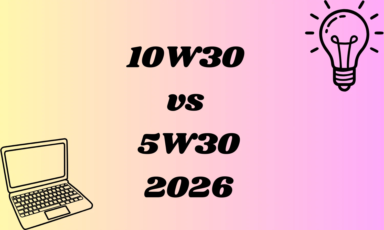 10W30 vs 5W30