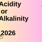 Acidity or Alkalinity 2026