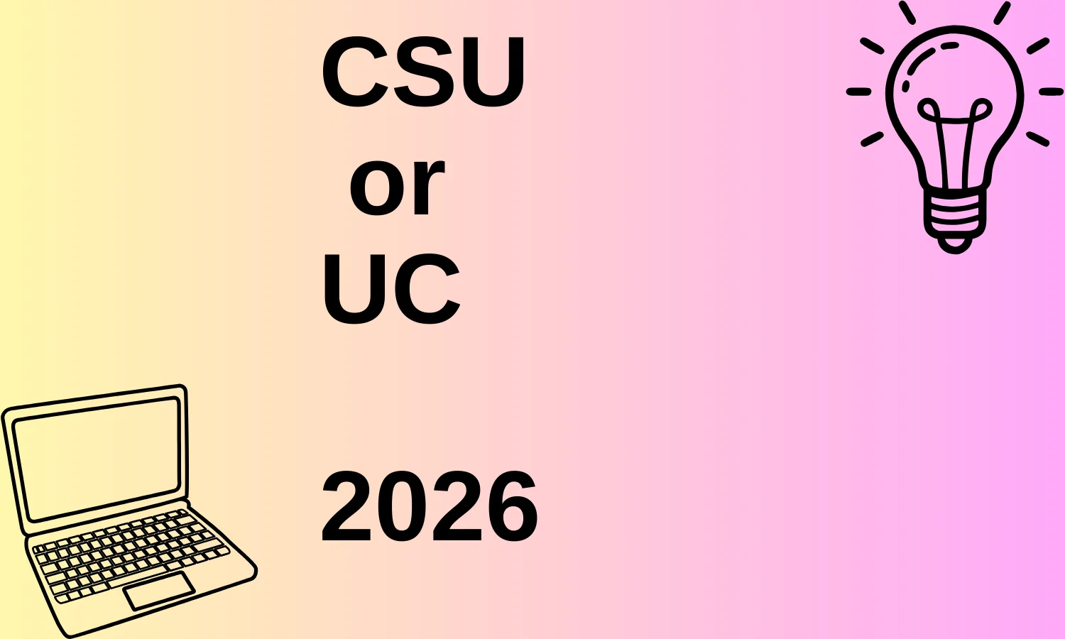 CSU or UC 2026