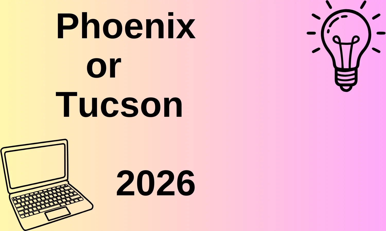Phoenix or Tucson 2026