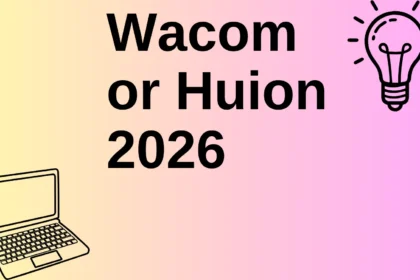 Wacom or Huion