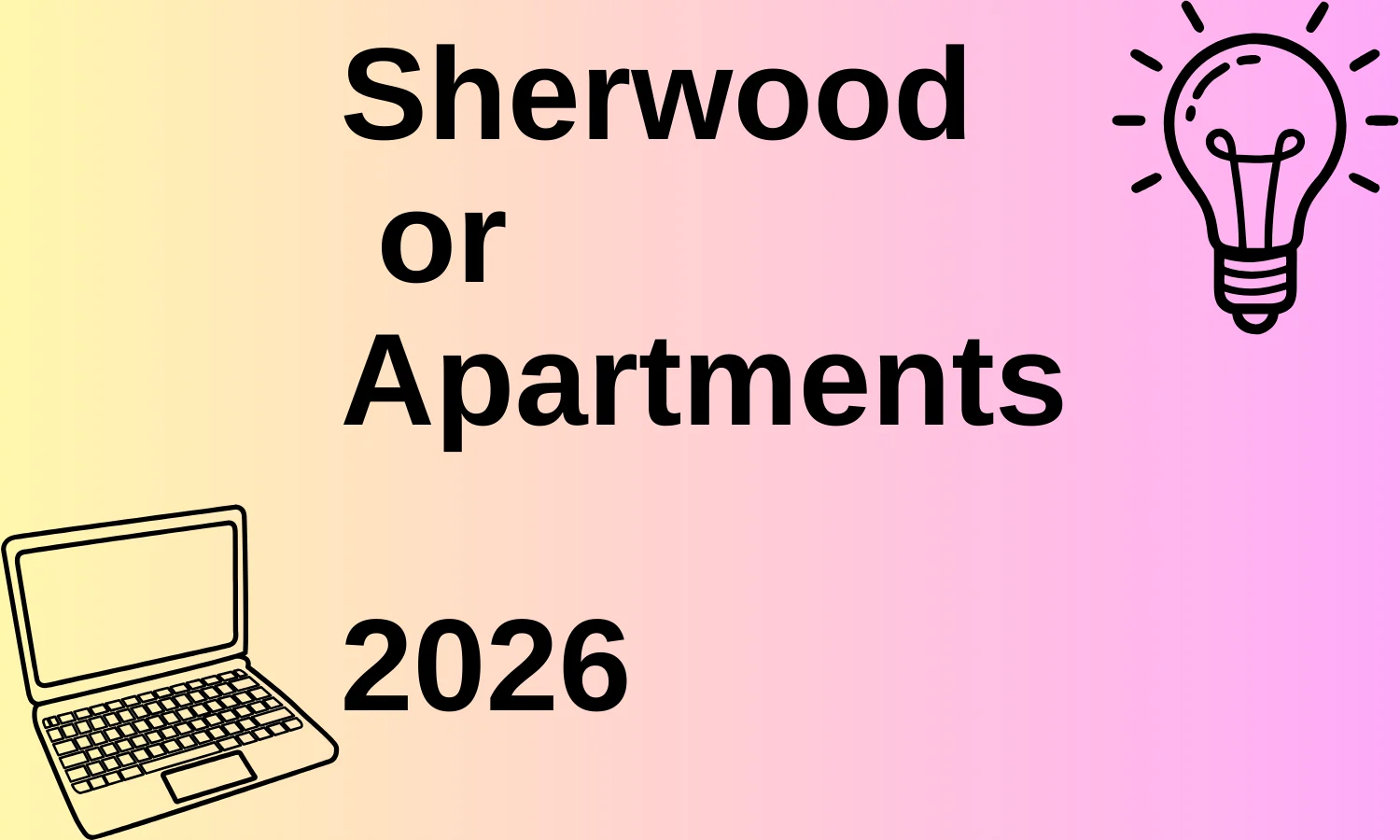 Sherwood or Apartments