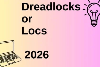 Dreadlocks or Locs 2026