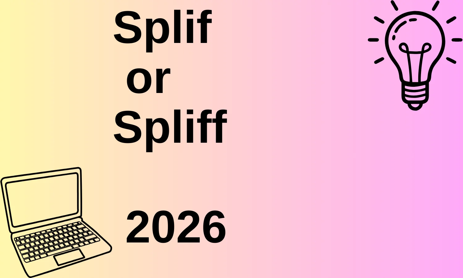 Splif or Spliff