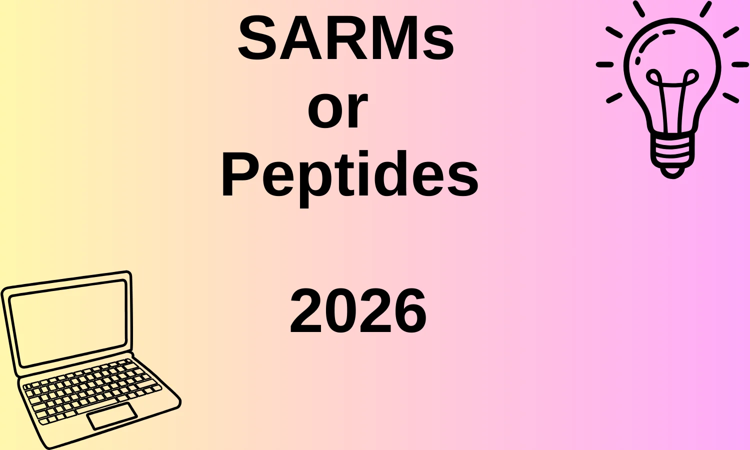 SARMs or Peptides
