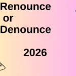 Renounce or Denounce