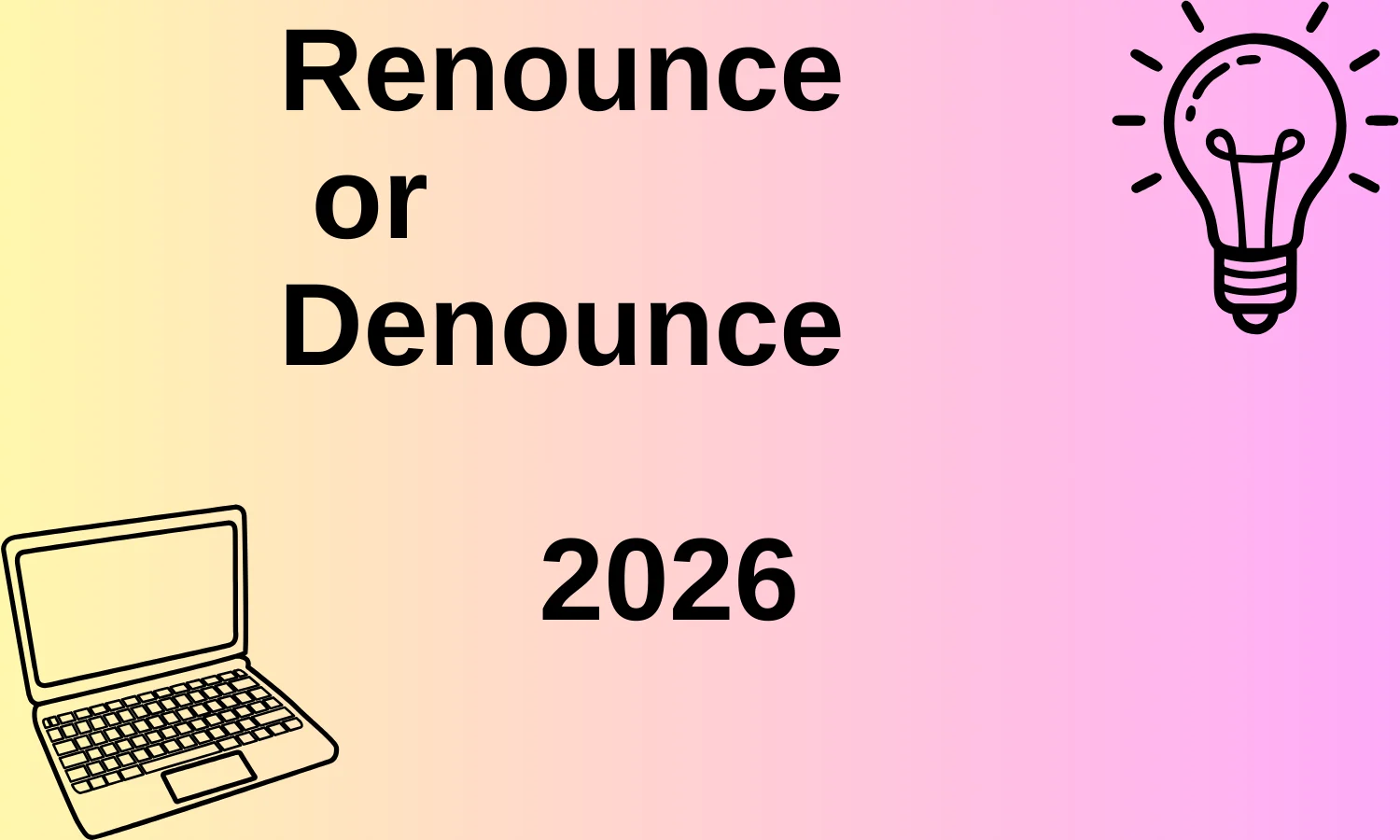 Renounce or Denounce