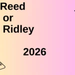 Reed or Ridley