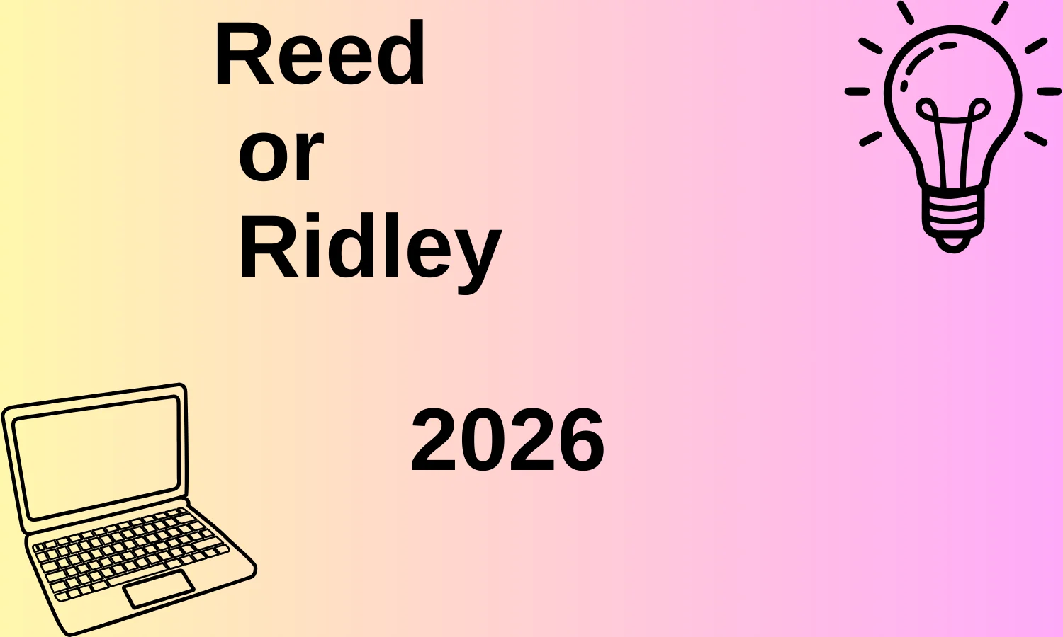 Reed or Ridley