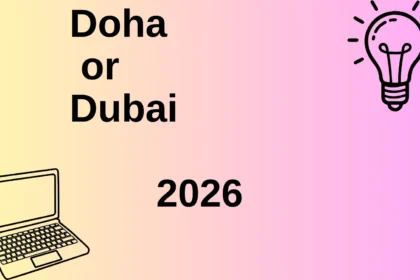 Doha or Dubai