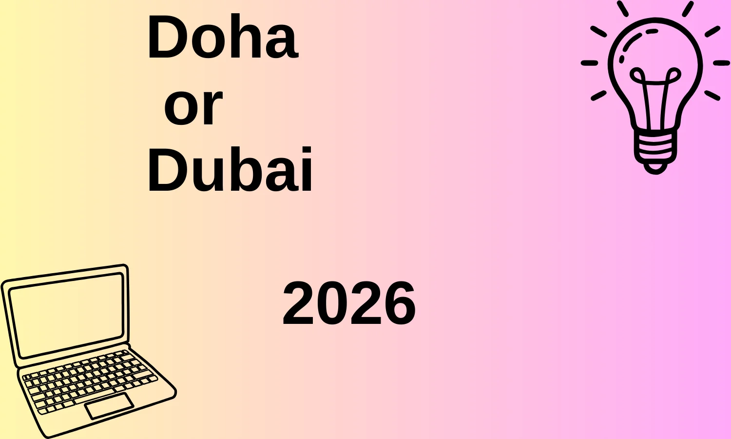 Doha or Dubai