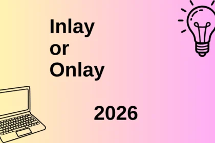 Inlay or Onlay