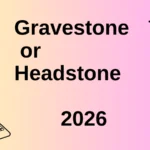 Gravestone or Headstone