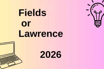 Fields or Lawrence
