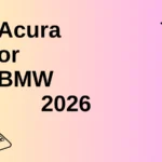 Acura or BMW