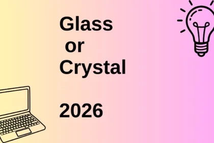 Glass or Crystal