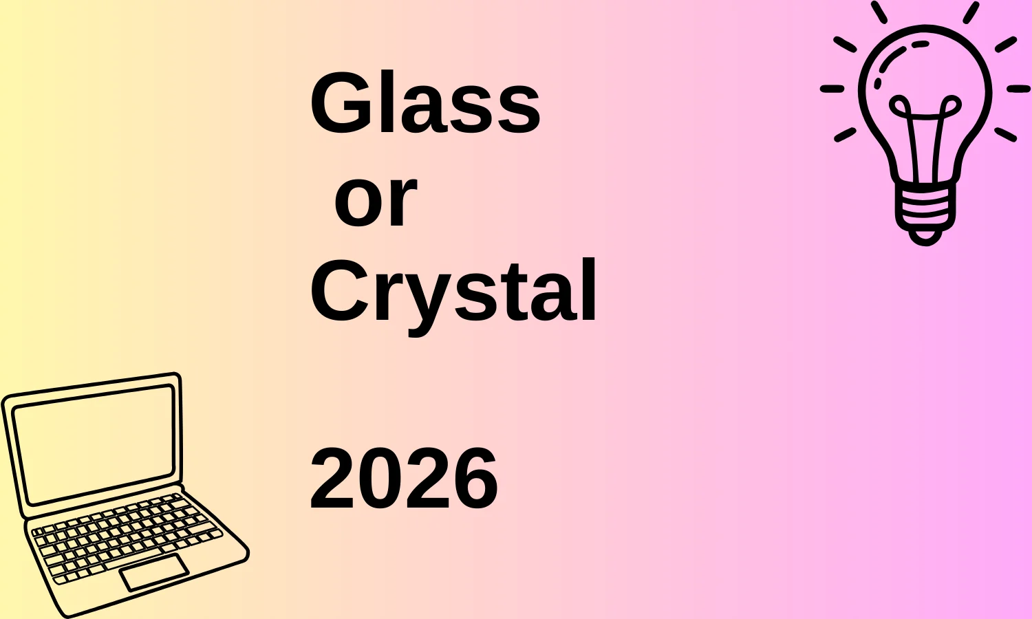 Glass or Crystal