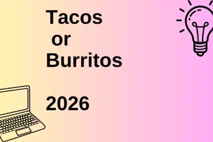 Tacos or Burritos