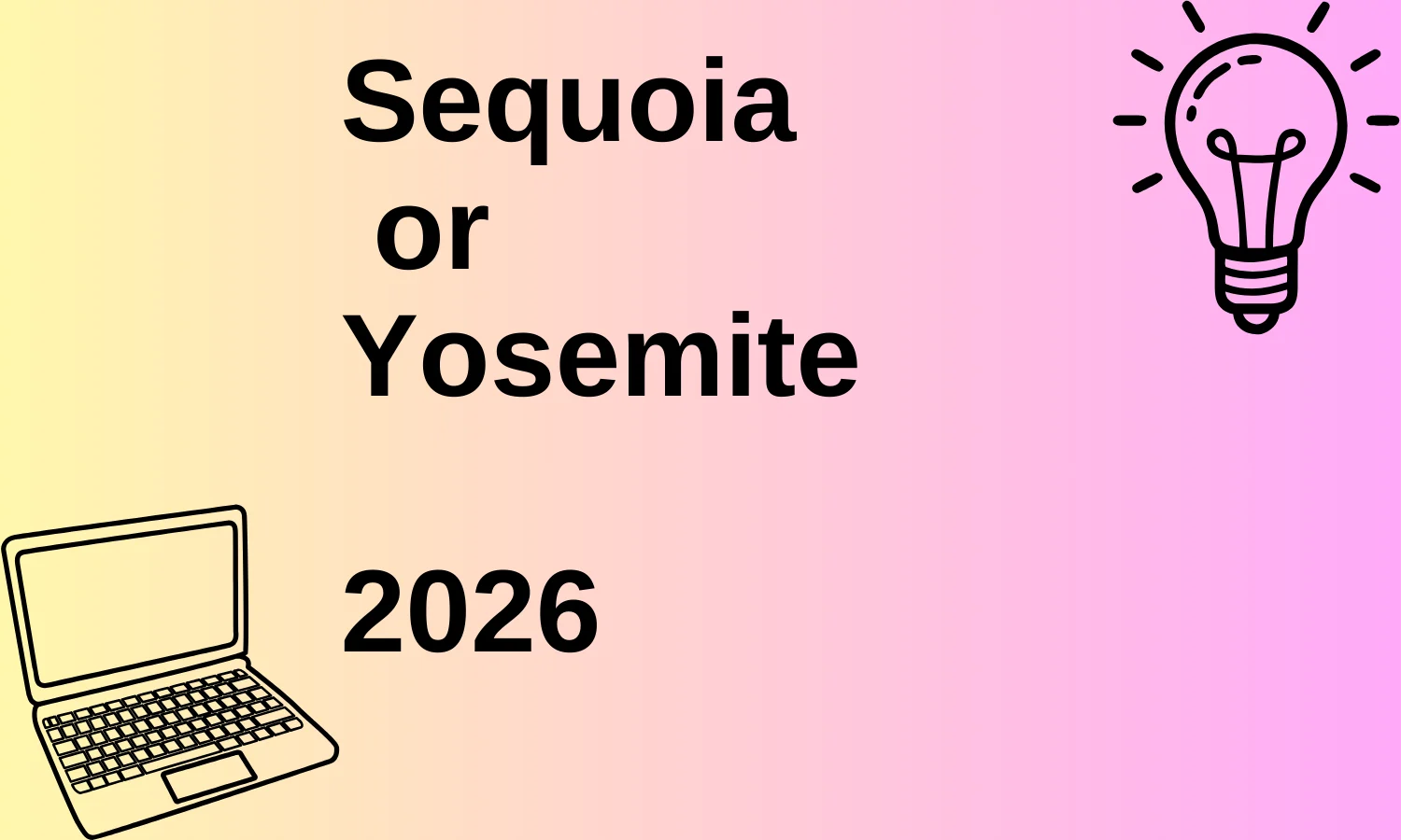 Sequoia or Yosemite