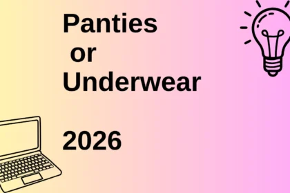 Panties or Underwear