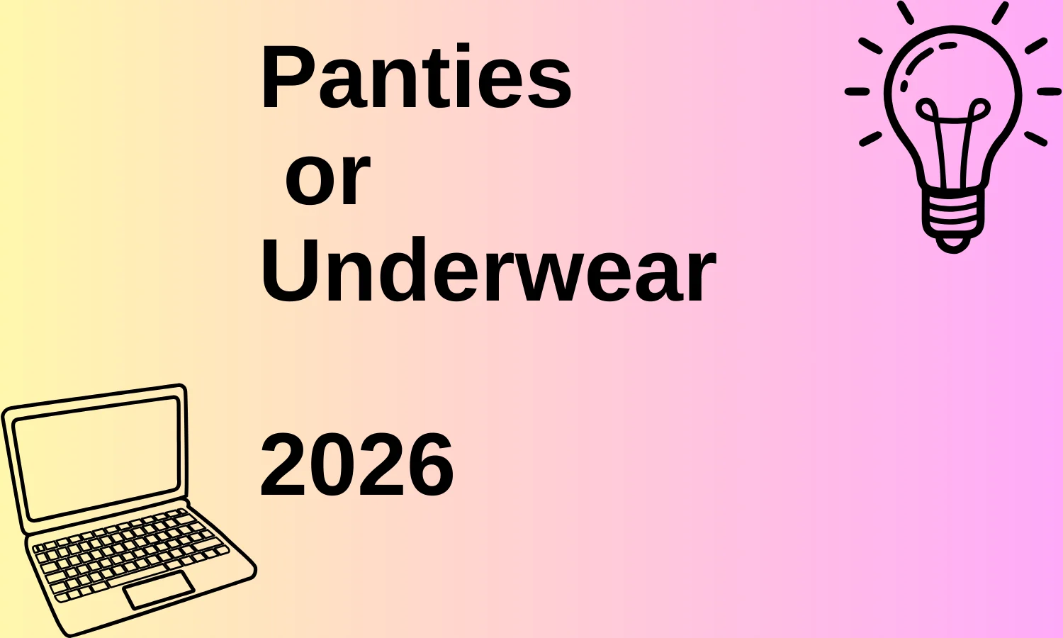 Panties or Underwear
