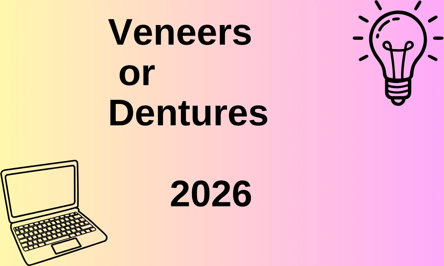 Veneers or Dentures