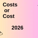 Costs or Cost