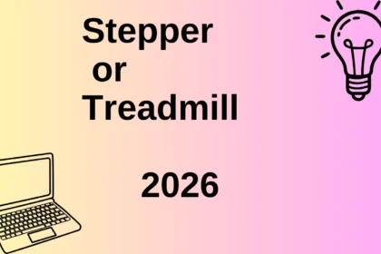 Stepper or Treadmill