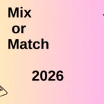 Mix or Match