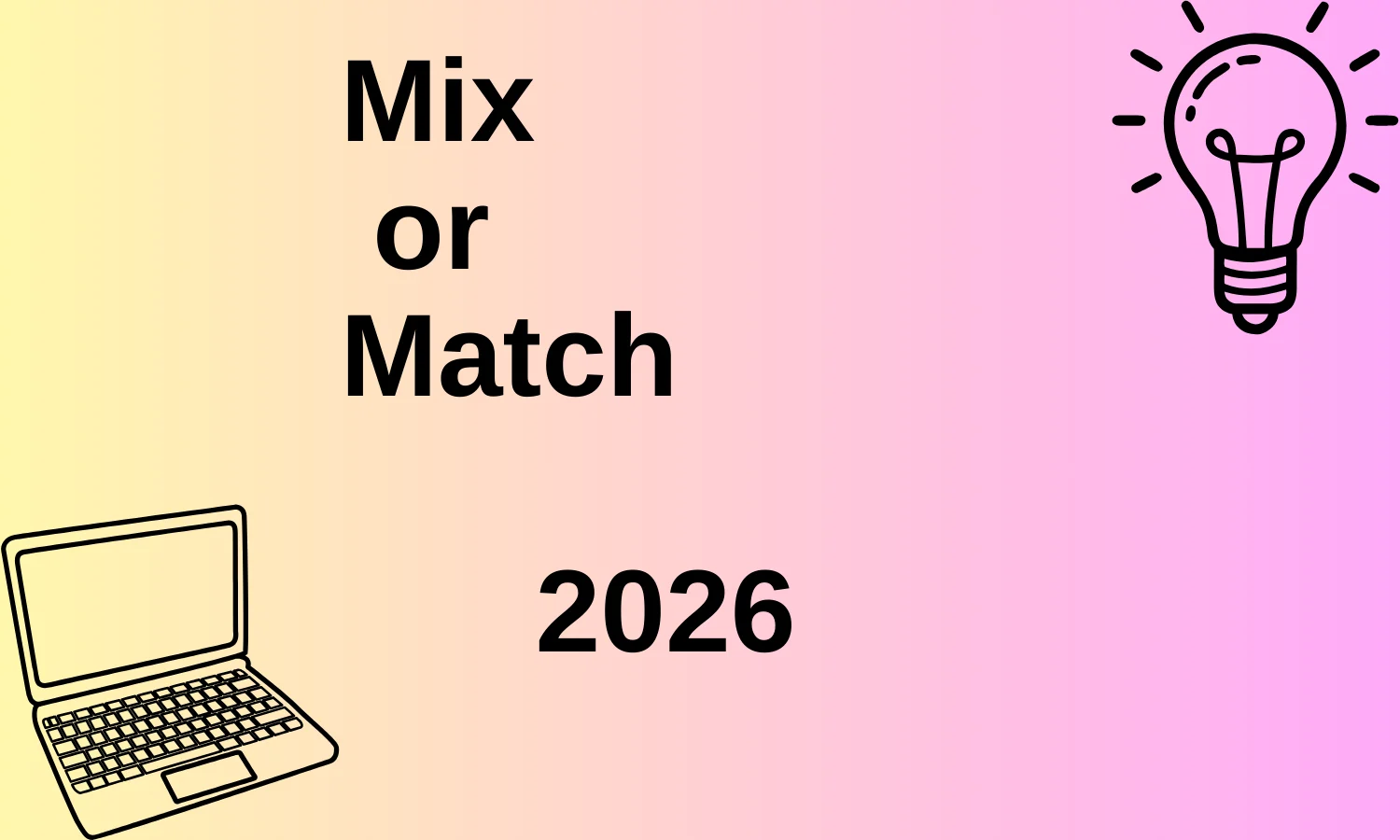 Mix or Match