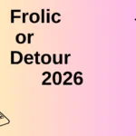 Frolic or Detour