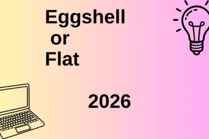Eggshell or Flat