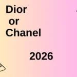 Dior or Chanel