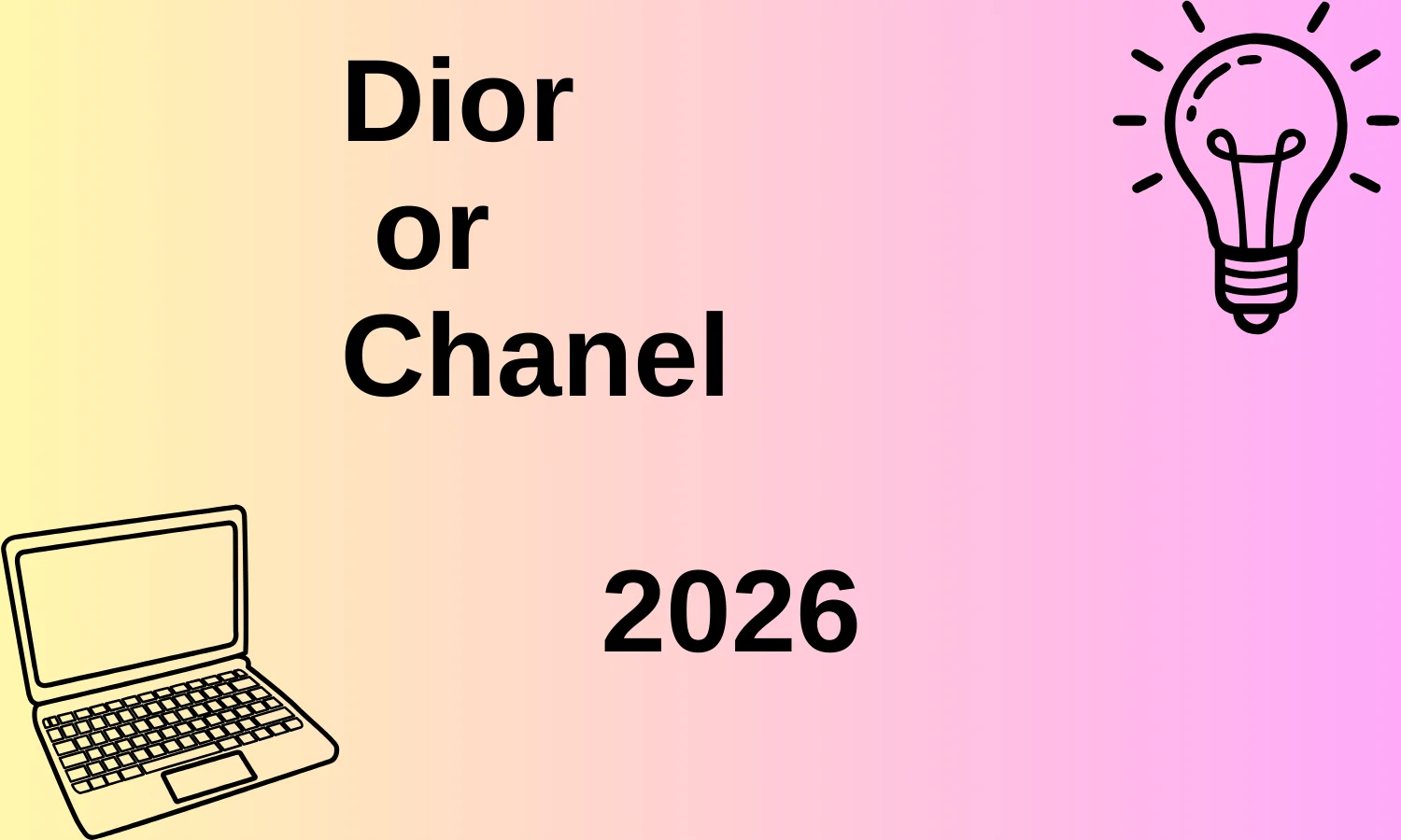 Dior or Chanel