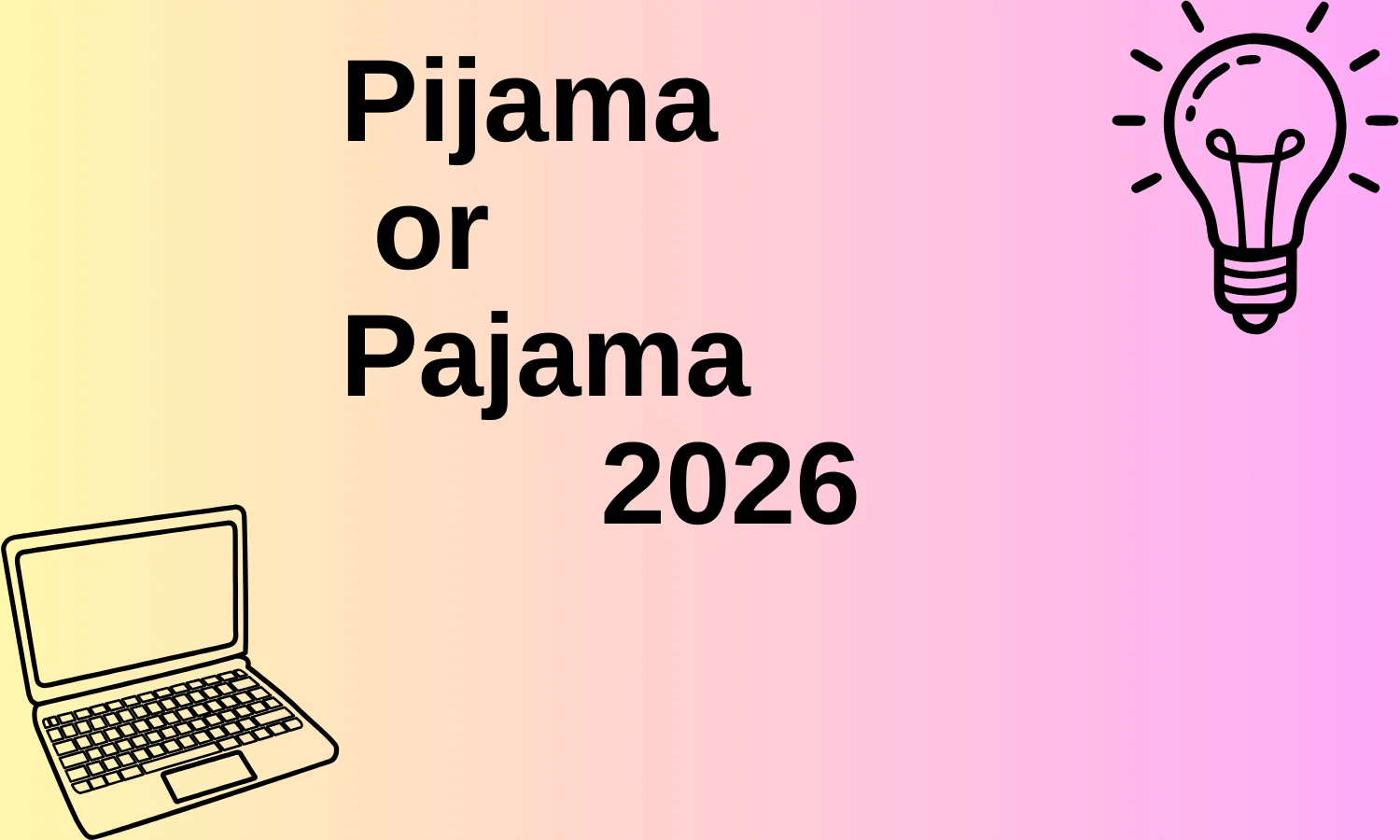 Pijama or Pajama