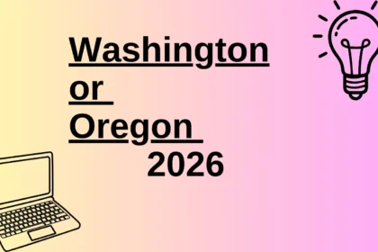 Washington or Oregon