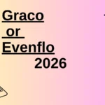 Graco or Evenflo