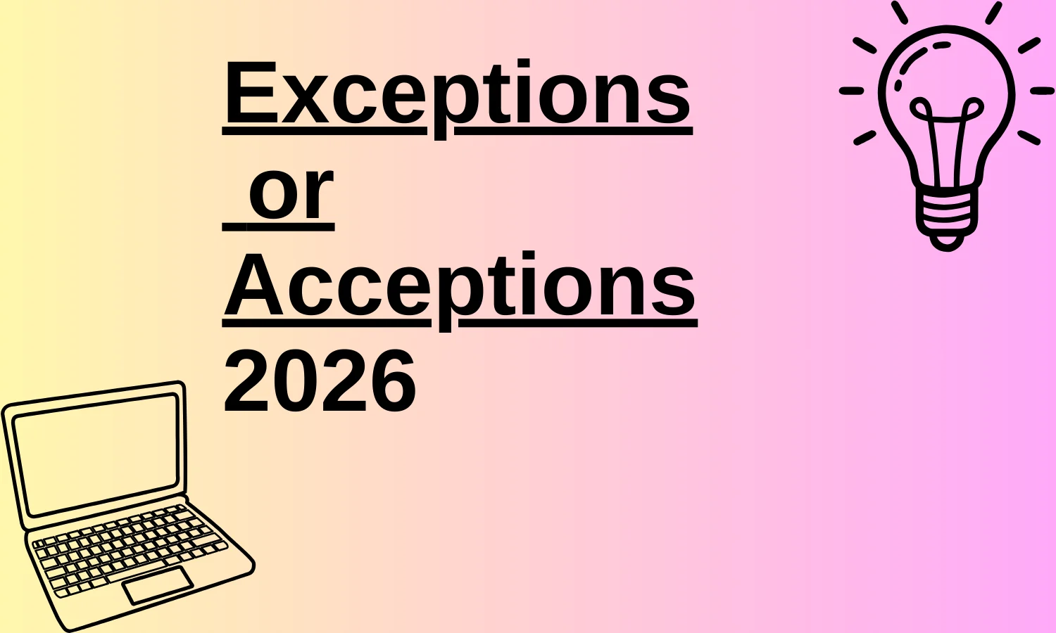 Exceptions or Acceptions