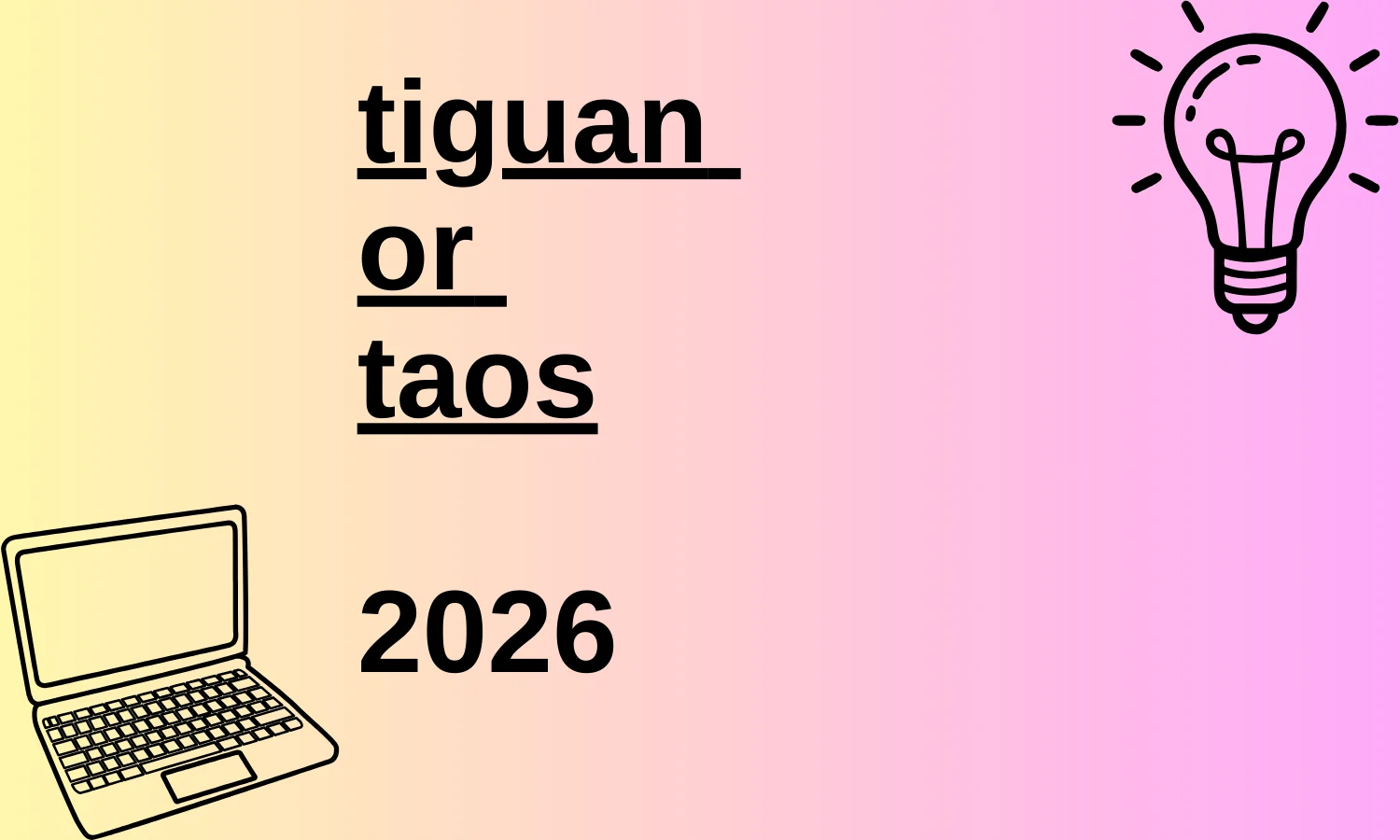 tiguan or taos