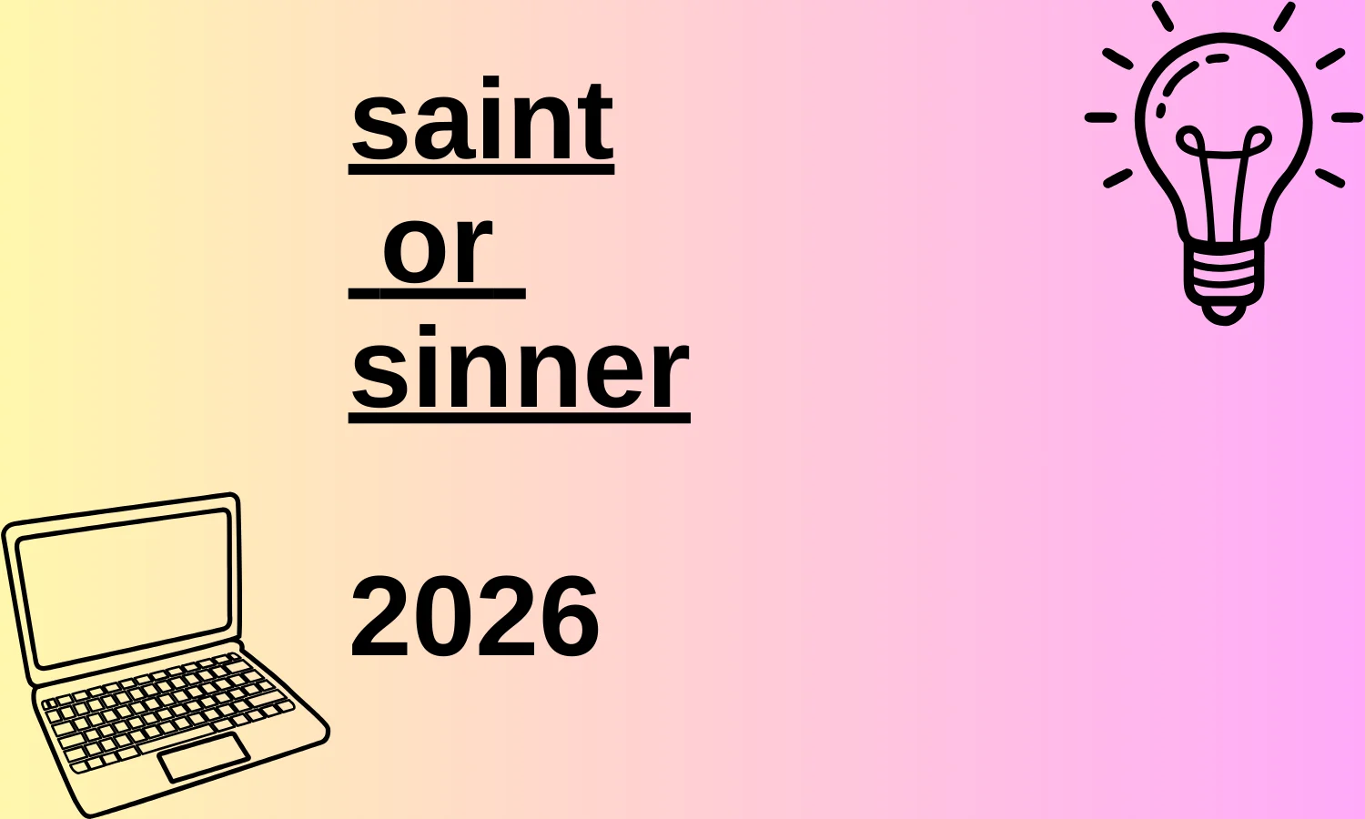 saint or sinner