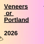 Veneers or Portland