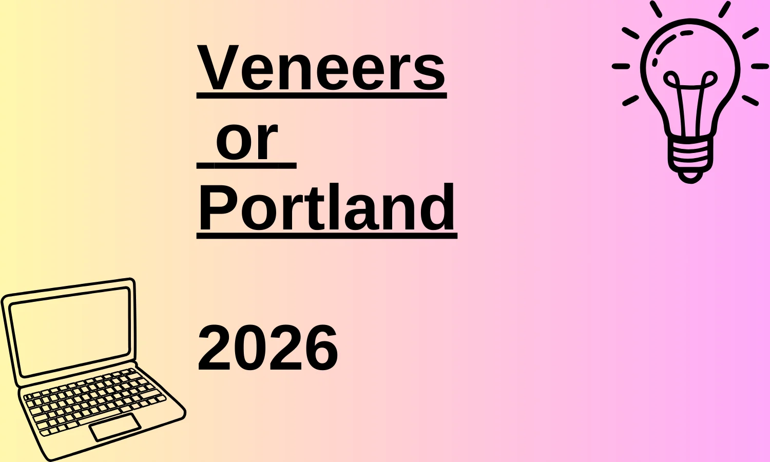 Veneers or Portland